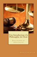 Une introduction a la philosophie du droit: Philosophie et spiritualité 1500747238 Book Cover