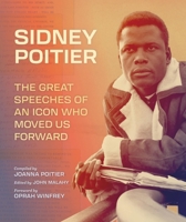 Sidney Poitier: The Great Speeches of an Icon Who Moved Us Forward 0762487178 Book Cover