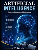 Artificial Intelligence: Concepts, Methods, and Applications B0GY3YG8JC Book Cover