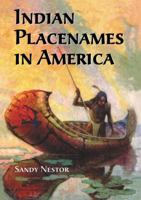 Indian Placenames in American: Cities, Towns and Villages 0786471670 Book Cover