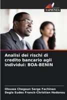 Analisi dei rischi di credito bancario agli individui: BOA-BENIN (Italian Edition) 6204299808 Book Cover