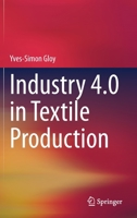 Industry 4.0 in Textile Production 3030625893 Book Cover