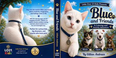 Blue and Friends: Blue and Friends 1970654163 Book Cover
