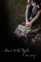 Here's to the Nights 1462887074 Book Cover