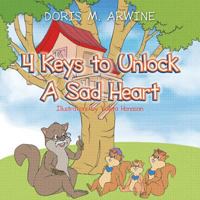 4 Keys to Unlock A Sad Heart 1479782904 Book Cover