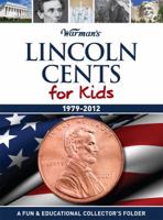 Lincoln Cents for Kids: 1979-2012 Collector's Lincoln Cent Folder (Warman's Kids Coin Folders) 1440223734 Book Cover