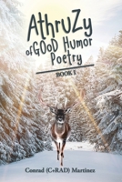 AthruZy of GOoD Humor Poetry: Book I 1639458786 Book Cover