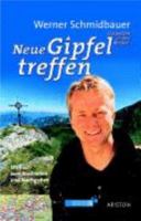 Neue Gipfeltreffen: Gespräche In Den Bergen:  Ein Buch Zum Nachlesen Und Nachgehen 3720528340 Book Cover