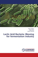 Lactic Acid Bacteria: Blessing for fermentation industry 3659491357 Book Cover