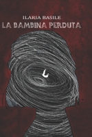 La bambina perduta. B0CHDBV7TH Book Cover