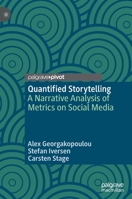Quantified Storytelling: A Narrative Analysis of Metrics on Social Media 3030480739 Book Cover