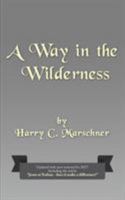 A Way in the Wilderness 0759629269 Book Cover