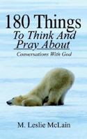 180 Things to Think and Pray About: Conversations with God 1414025440 Book Cover
