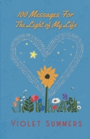 100 Messages For the Light Of My Life B0FRCZRW2T Book Cover