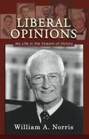 Liberal Opinions: My Life in the Stream of History 1610273648 Book Cover