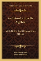An Introduction To Algebra: With Notes And Observations 1165273101 Book Cover
