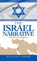 The Israel Narrative: From Genesis to Regenesis 1663224765 Book Cover