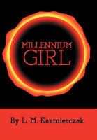 Millennium Girl 1477220585 Book Cover