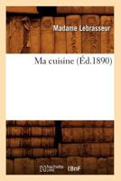 Ma Cuisine (A0/00d.1890) 2012584675 Book Cover