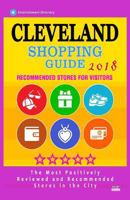 Cleveland Shopping Guide 2018: Best Rated Stores in Cleveland, Ohio - Stores Recommended for Visitors, (Shopping Guide 2018) 1986616991 Book Cover