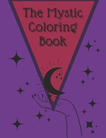 The Mystic Coloring Book B0BRPQ2YR1 Book Cover