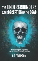 The Undergrounders & the Deception of the Dead 1916226809 Book Cover