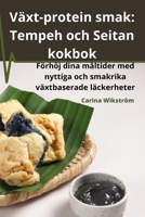 Växt-protein smak: Tempeh och Seitan kokbok 1835512860 Book Cover