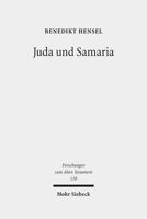 Juda Und Samaria: Zum Verhaltnis Zweier Nach-Exilischer Jahwismen 3161549058 Book Cover