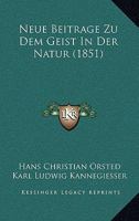 Neue Beitrage Zu Dem Geist In Der Natur (1851) 1160200866 Book Cover