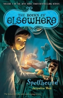 Spellbound: The Books of Elsewhere: Volume 2 0803734417 Book Cover