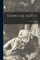 Down the Hatch 1014686733 Book Cover