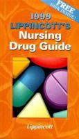 1999 Lippincott's Nursing Drug Guide