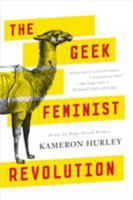 The Geek Feminist Revolution 0765386240 Book Cover