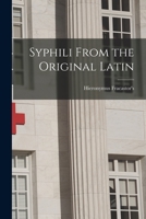 Syphili From the Original Latin 1017090440 Book Cover