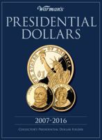 Presidential Dollars 2007-2016: Collector's Presidential Dollar Folder 1440213275 Book Cover