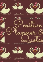 Positive Planner & Quotes: Positive planner for woman and girls. Self-help journal, used to discover and track your new growth. Focus and get a better ... beautiful gift for a friend or family. 1661517390 Book Cover