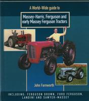 A World-Wide guide to Massey-Harris, Ferguson and early Massey Ferguson Tractors (Inculding Ferguson Brown, Ford Ferguson, Landini and Sawyer-Massey) 0953373762 Book Cover