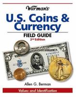 Warman's U.S. Coins & Currency Field Guide: Values and Identification (Warmans U S Coins and Currency Field Guide) 0896895963 Book Cover