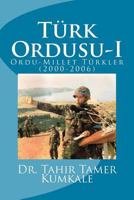 Turk Ordusu: Ordu Millet Turkler (2000-2006) 1517463254 Book Cover