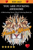 You Are Fucking Awesome 1945260556 Book Cover