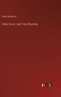 Field, Cover. And Trap Shooting 3368829092 Book Cover