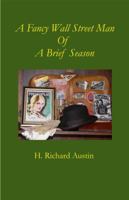 A Fancy Wall Street Man Of A Brief Season 0998432105 Book Cover