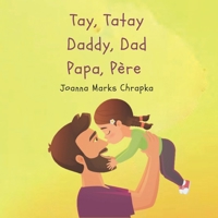 Tay, Tatay Daddy, Dad Papa, Père B0CN1T3RR3 Book Cover