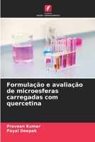 Formulação e avaliação de microesferas carregadas com quercetina 6207393988 Book Cover