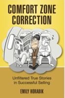 Comfort Zone Correction : Unfiltered True Stories in Successful Selling 0578609541 Book Cover