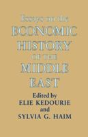 Essays on the Economic History of the Middle East (Middle Eastern Studies Occasional Publications, 6) 0714633186 Book Cover