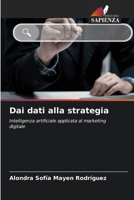 Dai dati alla strategia (Italian Edition) 620986211X Book Cover