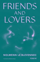 Friends and Lovers 1908670916 Book Cover