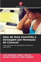 Sala de Aula Invertida e Usinagem por Remoção de Cavacos: Uma experiência de aprendizado inovadora e significativa 6205692910 Book Cover