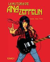 La historia de Ana Zeppelin: Tomo 1 1530406374 Book Cover